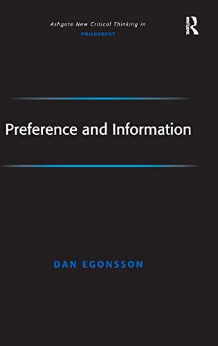 Imagen de archivo de Preference and Information (Ashgate New Critical Thinking in Philosophy) a la venta por Chiron Media