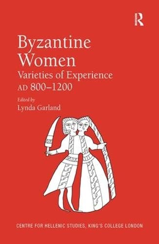 Beispielbild fr Byzantine Women: Varieties of Experience 800-1200 (Publications of the Centre for Hellenic Studies, King's College, London) zum Verkauf von Chiron Media
