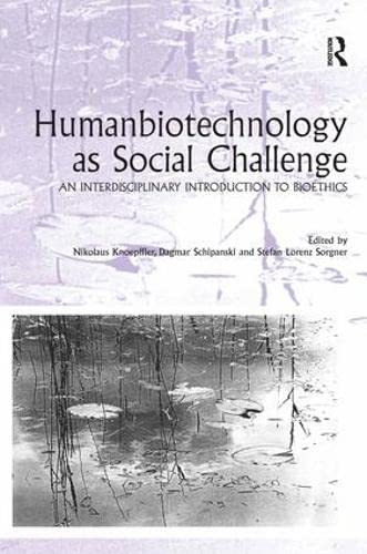 Stock image for Humanbiotechnology As Social Challenge: An Interdisciplinary Introduction to Bioethics for sale by Booklegger's Fine Books ABAA