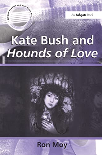 9780754657989: Kate Bush and Hounds of Love (Ashgate Popular and Folk Music Series)