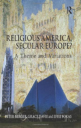 9780754658337: Religious America, Secular Europe?: A Theme and Variation: A Theme and Variations