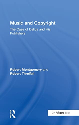 Stock image for Music and Copyright: The Case of Delius and His Publishers for sale by AwesomeBooks