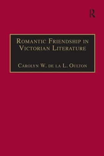 Beispielbild fr Romantic Friendship In Victorian Literature zum Verkauf von Clarendon Books P.B.F.A.