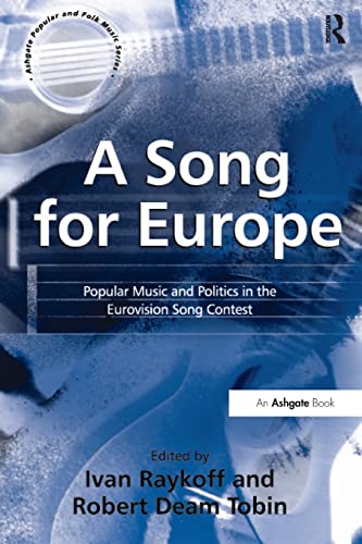 Imagen de archivo de A Song for Europe: Popular Music and Politics in the Eurovision Song Contest a la venta por Blackwell's