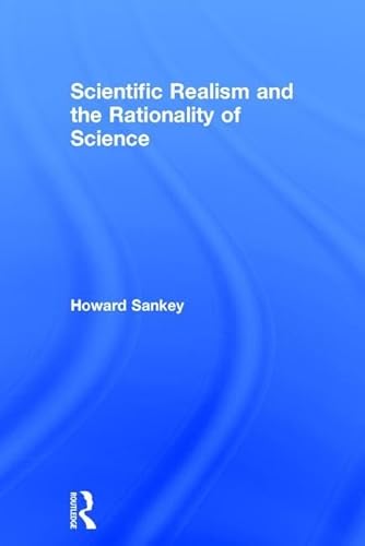 9780754658887: Scientific Realism and the Rationality of Science