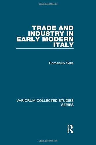 Beispielbild fr Trade and Industry in Early Modern Italy zum Verkauf von Michener & Rutledge Booksellers, Inc.