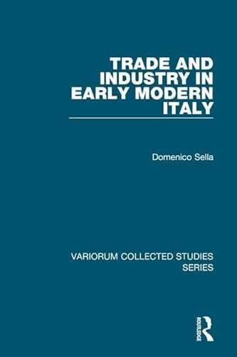 Stock image for Trade and Industry in Early Modern Italy for sale by Michener & Rutledge Booksellers, Inc.