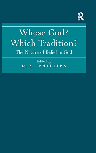 Stock image for Whose God? Which Tradition?: The Nature of Belief in God for sale by Revaluation Books