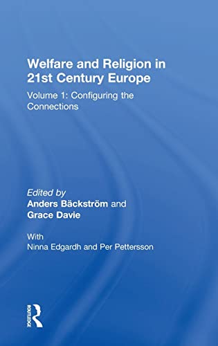 Stock image for Welfare and Religion in 21st Century Europe: Volume 1: Configuring the Connections for sale by Ria Christie Collections