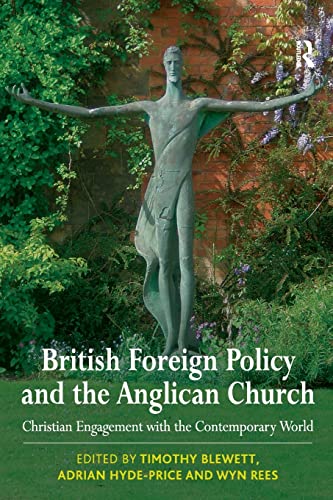 Stock image for British Foreign Policy and the Anglican Church: Christian Engagement With the Contemporary World for sale by Revaluation Books