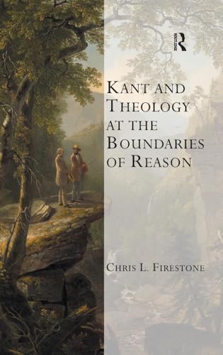 9780754661306: Kant and Theology at the Boundaries of Reason (Transcending Boundaries in Philosophy and Theology)