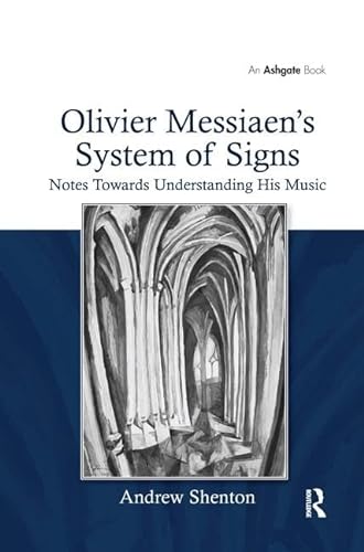 Stock image for Olivier Messiaen's System of Signs: Notes Towards Understanding His Music for sale by Chiron Media