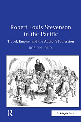 9780754661955: Robert Louis Stevenson in the Pacific: Travel, Empire, and the Author's Profession