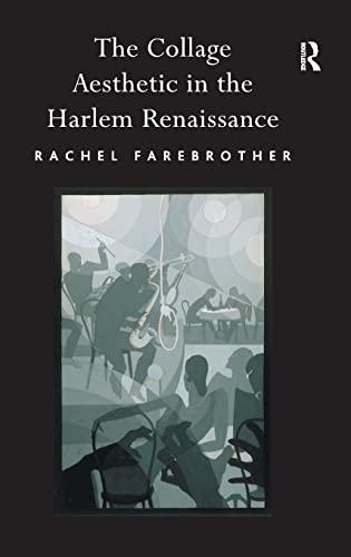 9780754661986: The Collage Aesthetic in the Harlem Renaissance