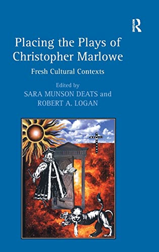 9780754662044: Placing the Plays of Christopher Marlowe: Fresh Cultural Contexts