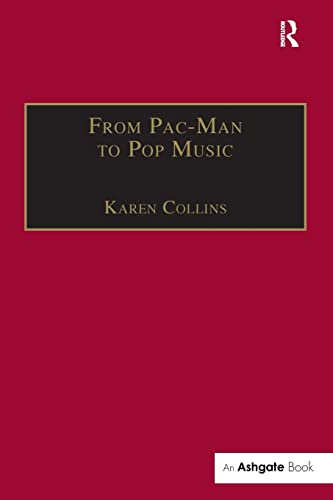 Stock image for From Pac-man to Pop Music: Digital Interactive Audio in Games and New Media for sale by Revaluation Books