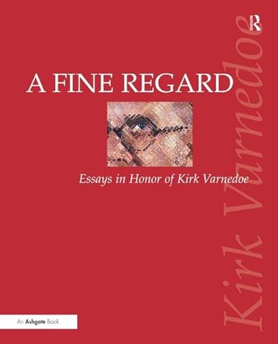 Beispielbild fr A Fine Regard: Essays in Honor of Kirk Varnedoe zum Verkauf von Mullen Books, ABAA