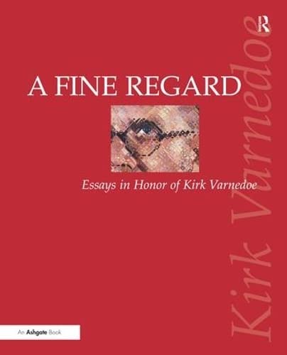 Stock image for A Fine Regard: Essays in Honor of Kirk Varnedoe for sale by Mullen Books, ABAA