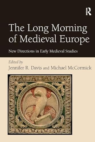 Stock image for The Long Morning of Medieval Europe; New Direction in Early medieval Studies for sale by Hackenberg Booksellers ABAA