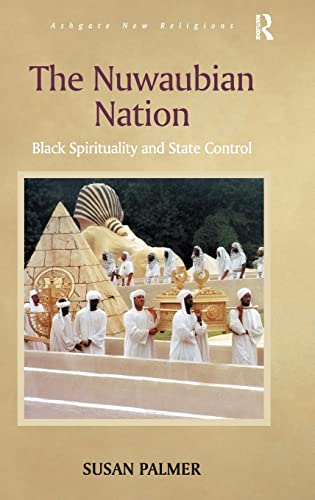 Beispielbild fr The Nuwaubian Nation: Black Spirituality and State Control (Routledge New Religions) zum Verkauf von Chiron Media