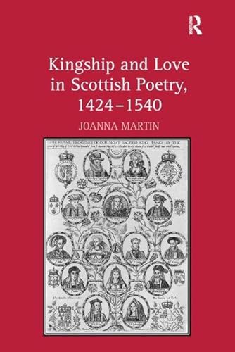 9780754662730: Kingship and Love in Scottish Poetry, 1424–1540