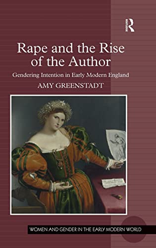 9780754662747: Rape and the Rise of the Author: Gendering Intention in Early Modern England