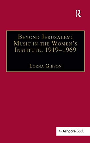 Imagen de archivo de Beyond Jerusalem: Music in the Women's Institute, 19191969 a la venta por Chiron Media