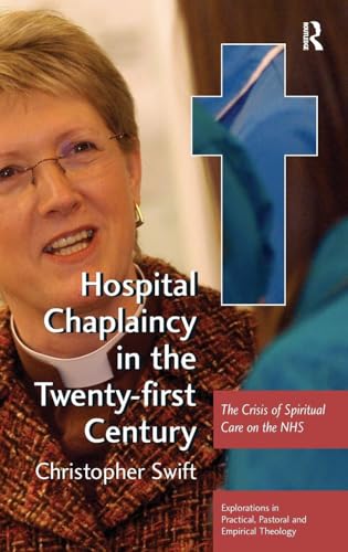 Immagine dell'editore per Hospital Chaplaincy in the Twenty-First Century : The Crisis of Spiritual Care on the NHS venduto da Better World Books