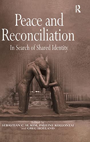 Imagen de archivo de Peace and Reconciliation: In Search of Shared Identity a la venta por Chiron Media