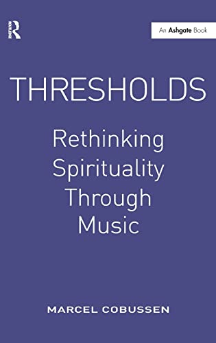 9780754664796: Thresholds: Rethinking Spirituality Through Music