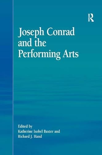Beispielbild fr Joseph Conrad and the Performing Arts zum Verkauf von Blackwell's