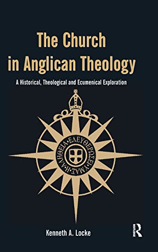 Imagen de archivo de The Church in Anglican Theology: A Historical, Theological and Ecumenical Exploration a la venta por Chiron Media
