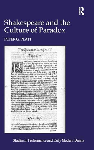 Stock image for Shakespeare and the Culture of Paradox (Studies in Performance and Early Modern Drama) for sale by Chiron Media