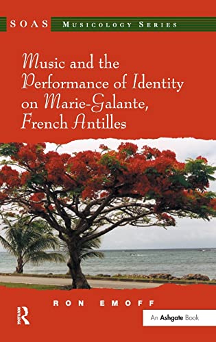 Imagen de archivo de Music and the Performance of Identity on Marie-Galante, French Antilles (SOAS Musicology Series) a la venta por Chiron Media