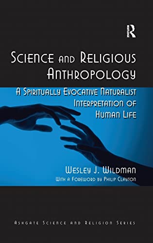 Imagen de archivo de Science and Religious Anthropology: A Spiritually Evocative Naturalist Interpretation of Human Life a la venta por Salsus Books (P.B.F.A.)