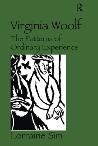 Virginia Woolf the Patterns of Ordinary Experience