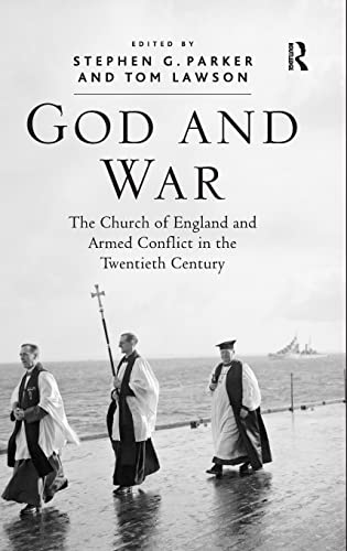 Stock image for God and War: The Church of England and Armed Conflict in the Twentieth Century for sale by Fireside Bookshop