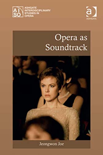 Stock image for Opera as Soundtrack (Ashgate Interdisciplinary Studies in Opera) for sale by Chiron Media