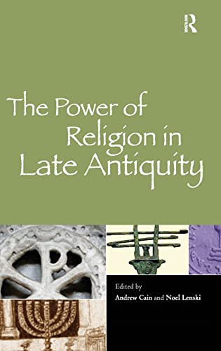 Beispielbild fr The Power of Religion in Late Antiquity: zum Verkauf von Andover Books and Antiquities