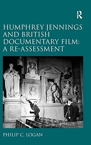 9780754667261: Humphrey Jennings and British Documentary Film: A Re-assessment