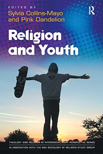 Stock image for Religion and Youth (Theology and Religion in Interdisciplinary Perspective Series in Association with the BSA Sociology of Religion Study Group) for sale by WorldofBooks