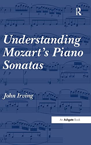 9780754667698: Understanding Mozart's Piano Sonatas