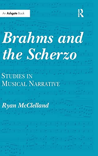 Stock image for Brahms and the Scherzo: Studies in Musical Narrative for sale by Lucky's Textbooks