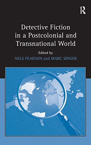 Detective Fiction in a Postcolonial and Transnational World (9780754668480) by Pearson, Nels