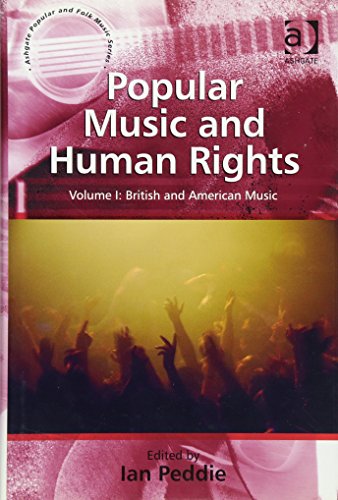 Stock image for 1: Popular Music and Human Rights: Volume I: British and American Music (Ashgate Popular and Folk Music Series) for sale by Chiron Media