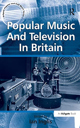 Stock image for Popular Music And Television In Britain (Ashgate Popular and Folk Music Series) for sale by Chiron Media