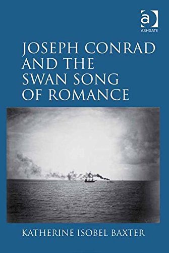 9780754669029: Joseph Conrad and the Swan Song of Romance