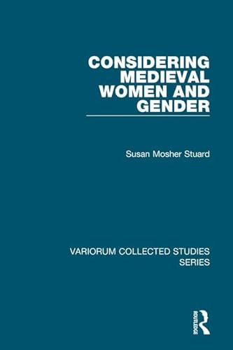 9780754669135: Considering Medieval Women and Gender (Variorum Collected Studies)
