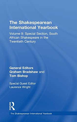 Imagen de archivo de The Shakespearean International Yearbook: Volume 9: Special Section, South African Shakespeare in the Twentieth Century a la venta por Chiron Media