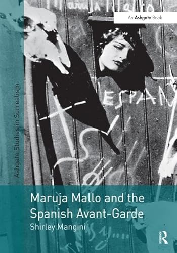 Imagen de archivo de Maruja Mallo and the Spanish Avant-Garde (Ashgate Studies in Surrealism) a la venta por Chiron Media